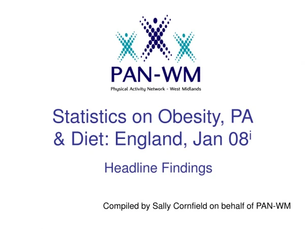 Statistics on Obesity, PA  &amp; Diet: England, Jan 08 i