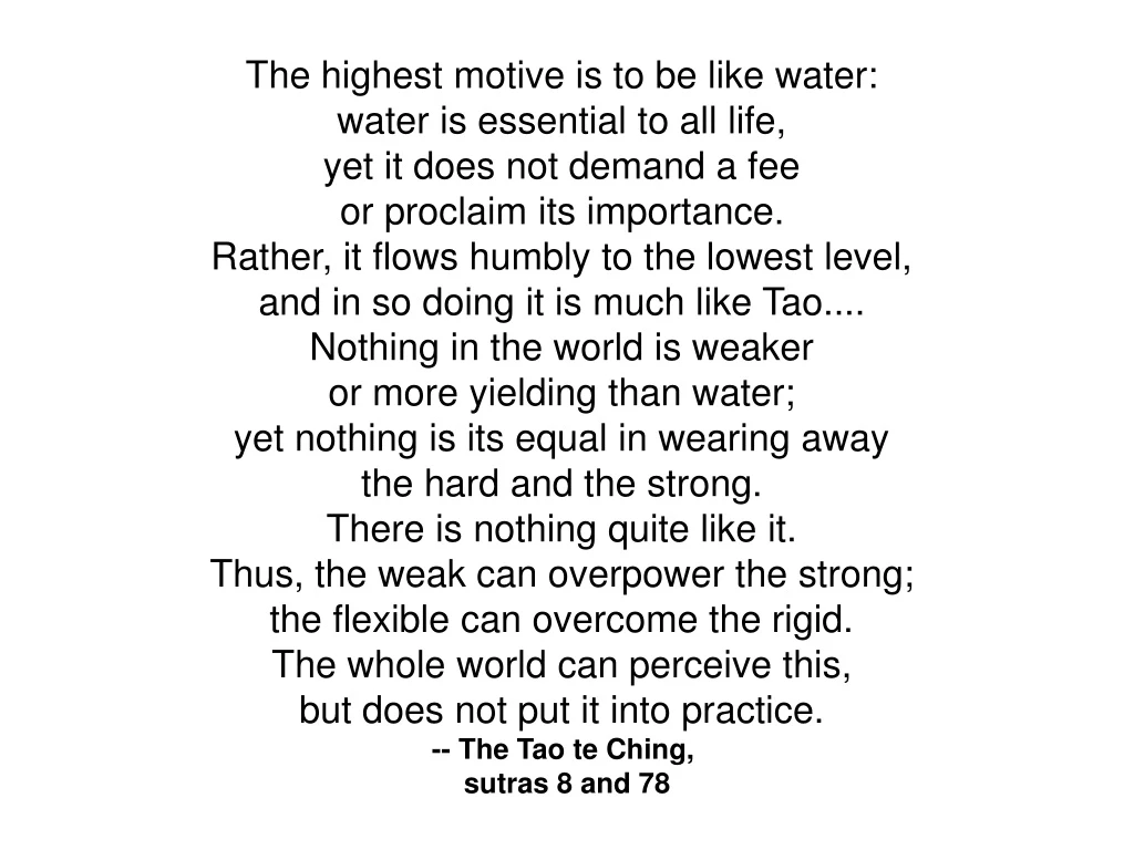 the highest motive is to be like water water