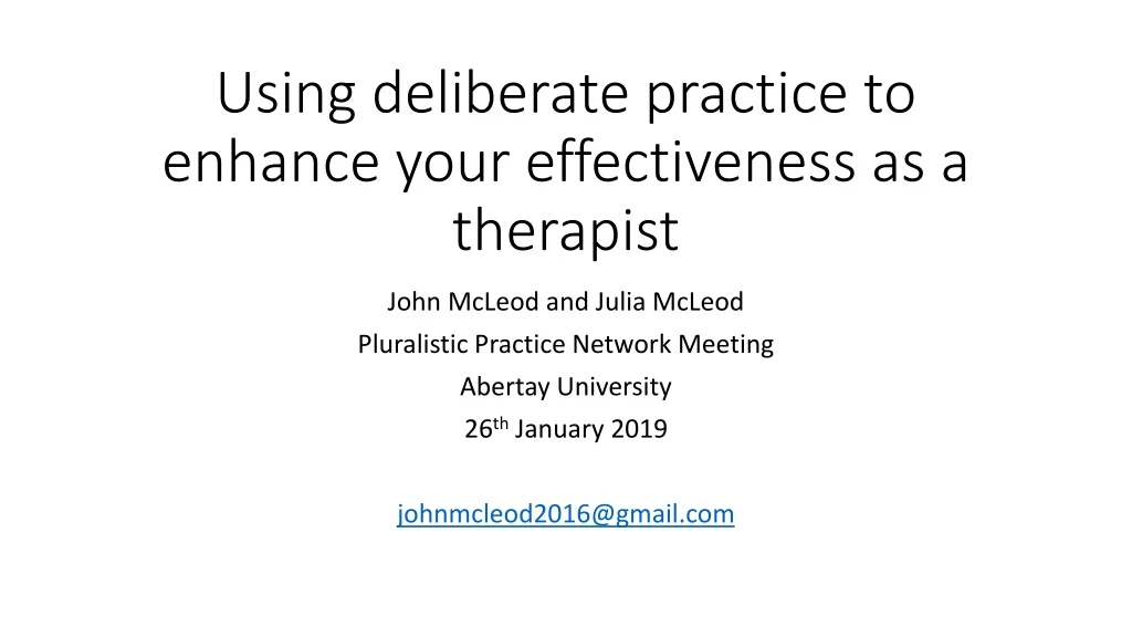 using deliberate practice to enhance your effectiveness as a therapist