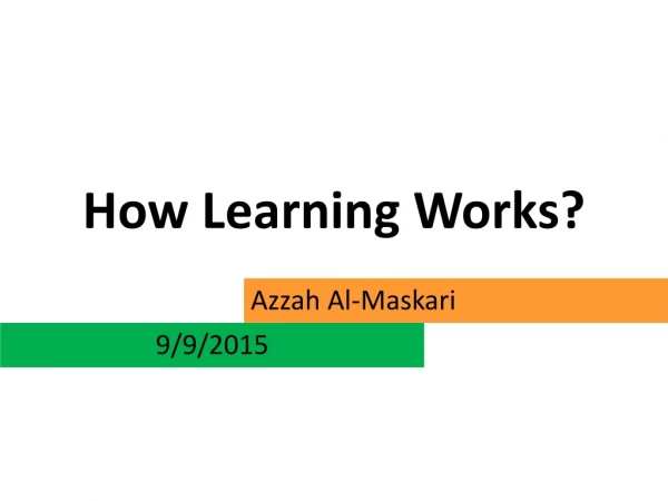 How Learning Works?