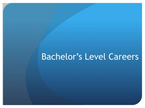 Bachelor’s Level Careers