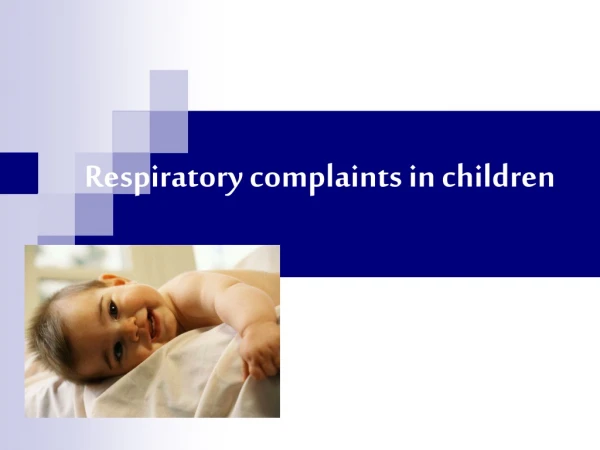 Respiratory complaints in children