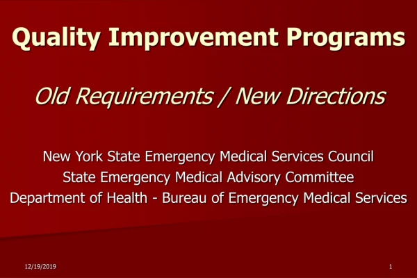 Quality Improvement Programs Old Requirements / New Directions