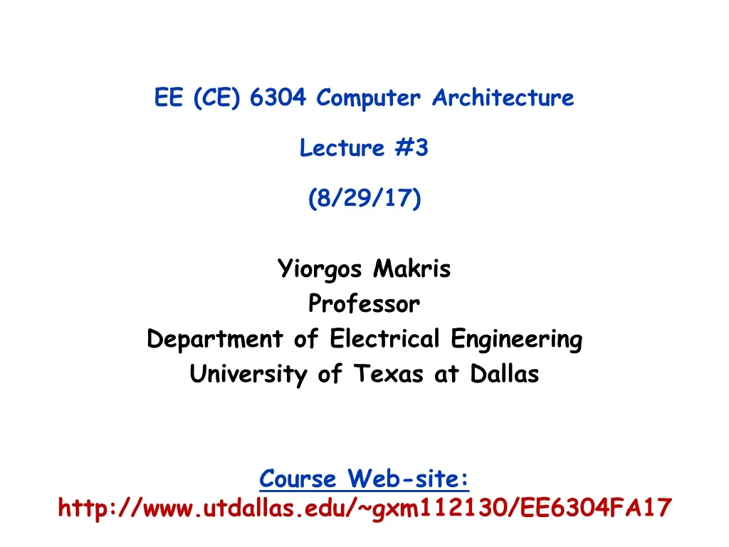 ee ce 6304 computer architecture lecture 3 8 29 17