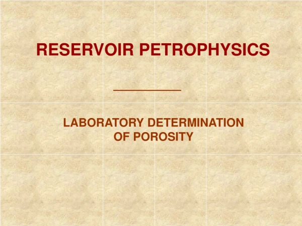 RESERVOIR PETROPHYSICS