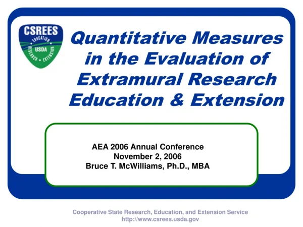 Quantitative Measures in the Evaluation of Extramural Research Education &amp; Extension