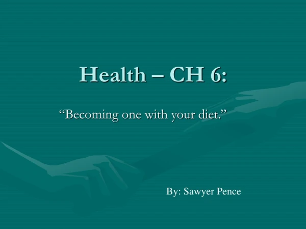 Health – CH 6: