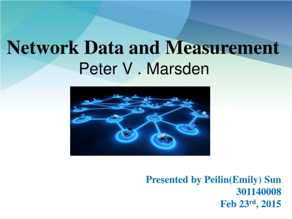 Network Data and Measurement Peter V . Marsden