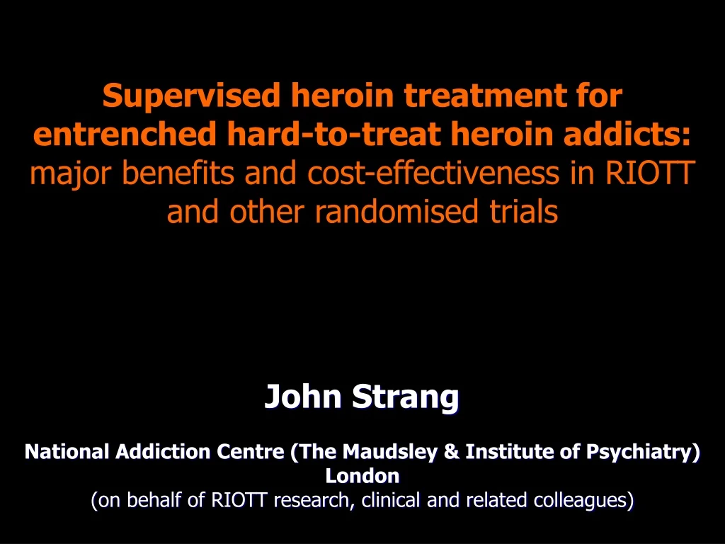 supervised heroin treatment for entrenched hard