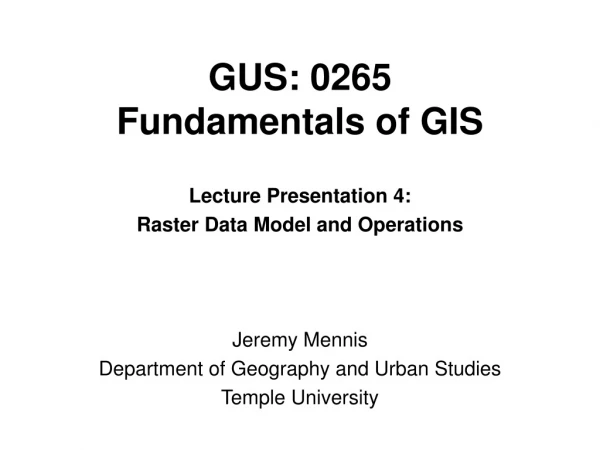GUS: 0265 Fundamentals of GIS