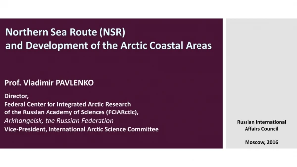 Northern Sea Route ( NSR ) and Development of the Arctic Coastal Areas