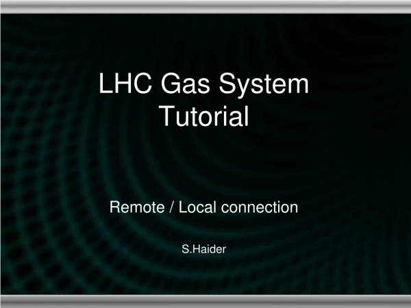 LHC Gas System Tutorial