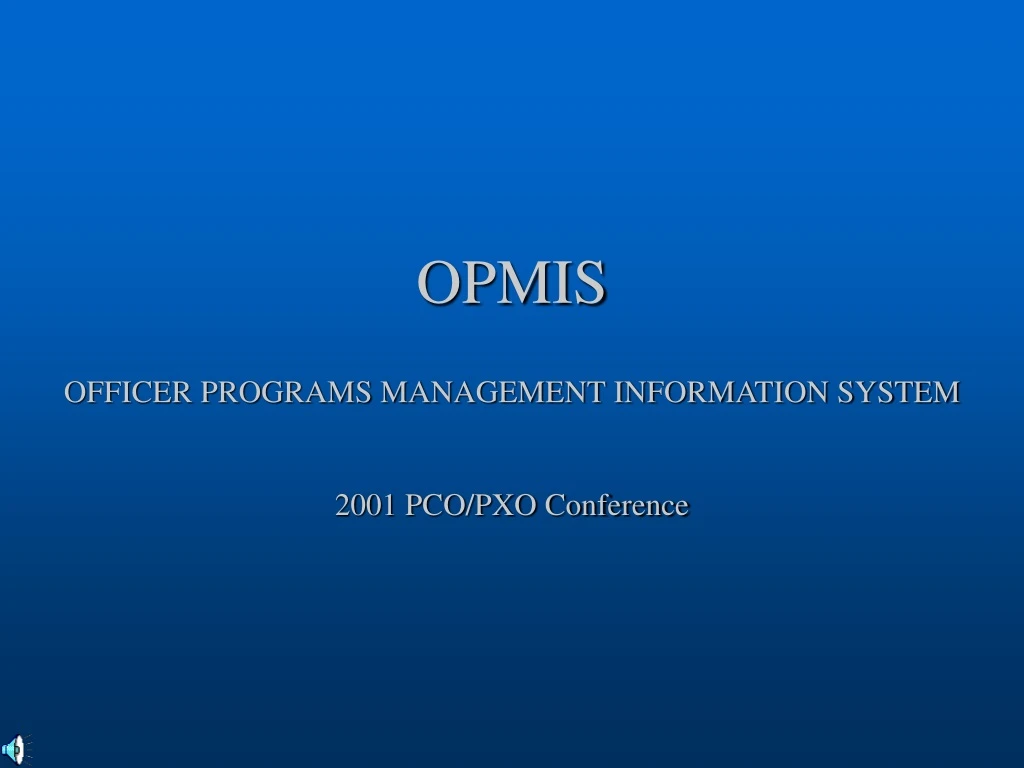 opmis officer programs management information system 2001 pco pxo conference