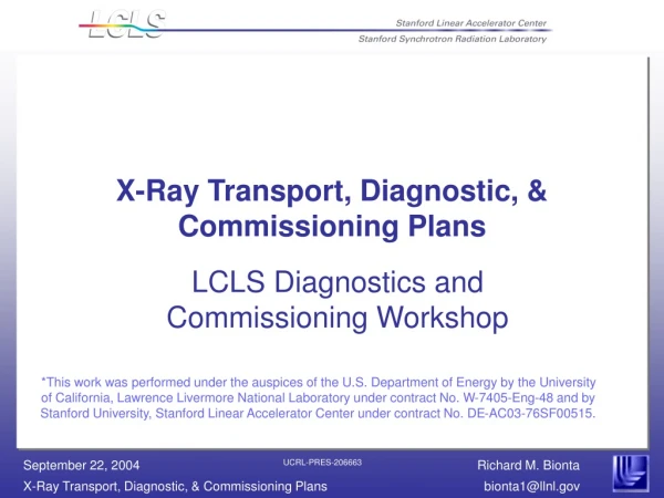 X-Ray Transport, Diagnostic, &amp; Commissioning Plans