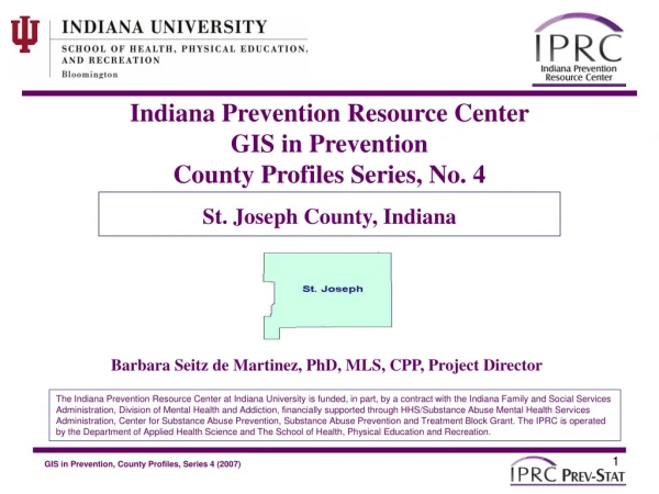 Indiana Prevention Resource Center GIS in Prevention  County Profiles Series, No. 4