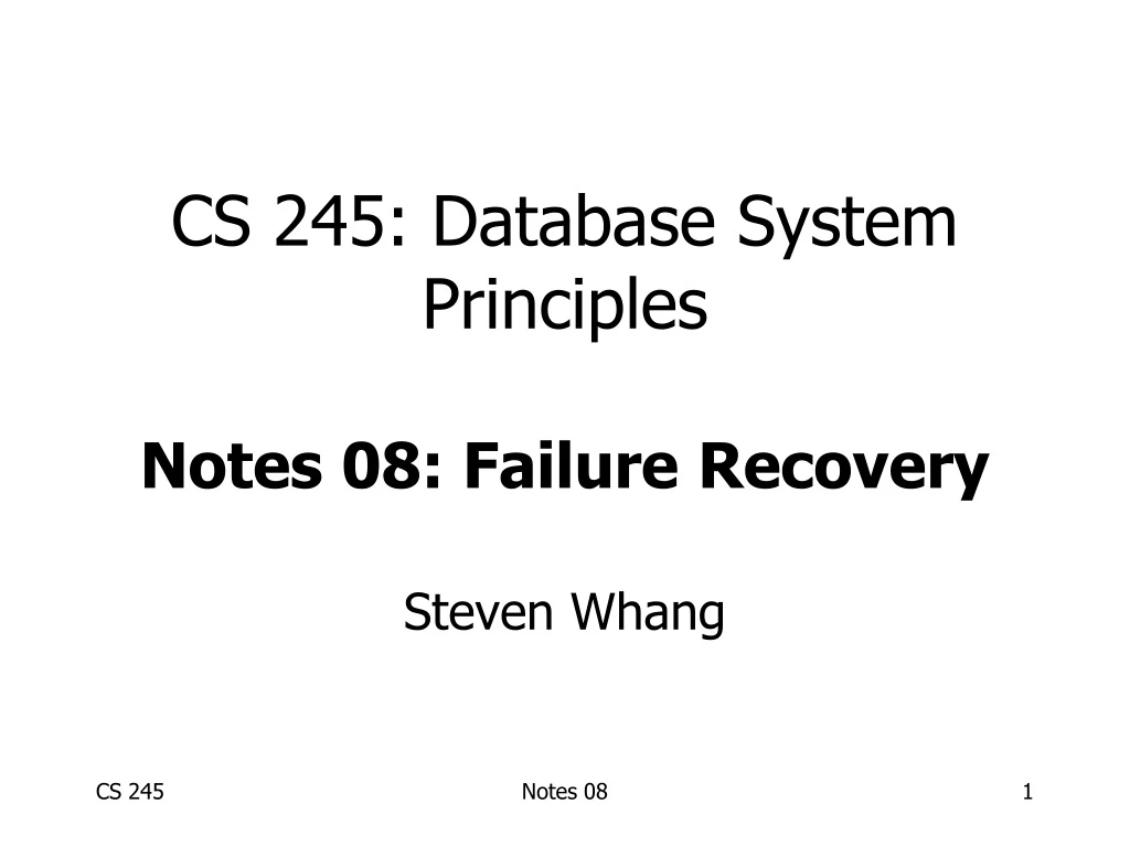 cs 245 database system principles notes 08 failure recovery