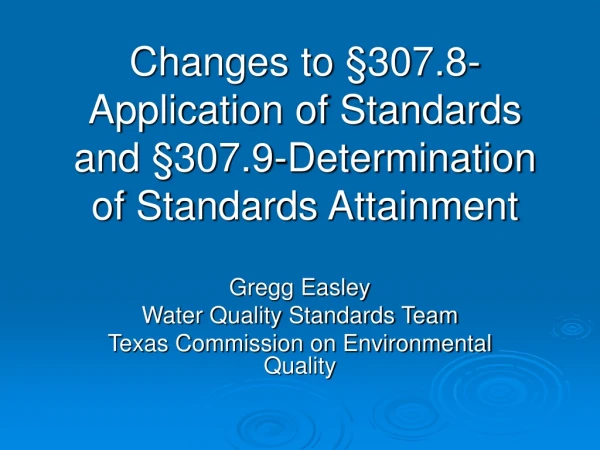 Changes to  §307.8-Application of Standards and §307.9-Determination of Standards Attainment