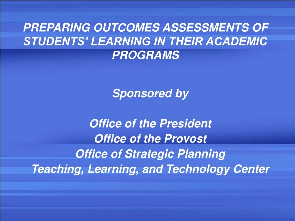 preparing outcomes assessments of students learning in their academic programs