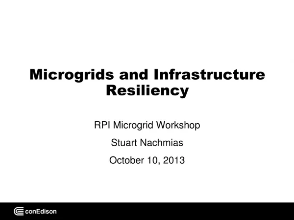 Microgrids and Infrastructure Resiliency