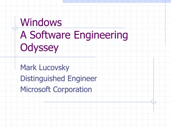 Windows A Software Engineering Odyssey