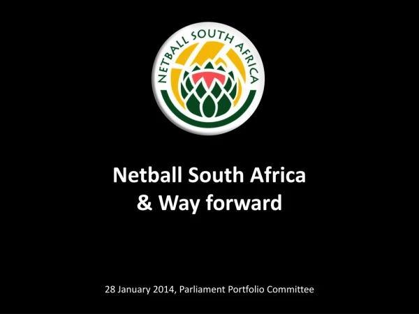 Netball  South  Africa   &amp; Way forward