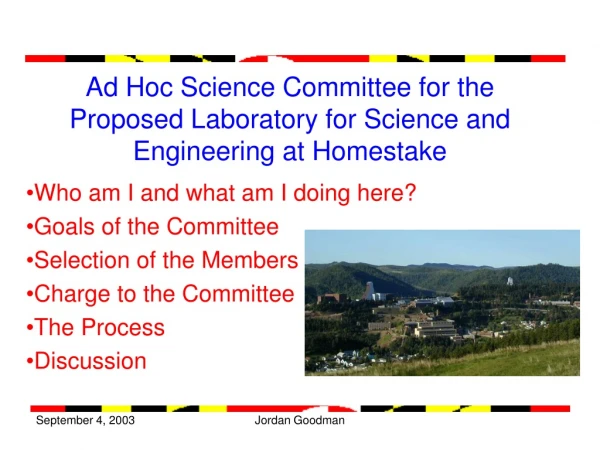 Ad Hoc Science Committee for the Proposed Laboratory for Science and Engineering at Homestake