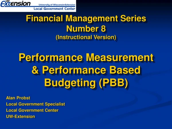 Alan Probst Local Government Specialist Local Government Center UW-Extension