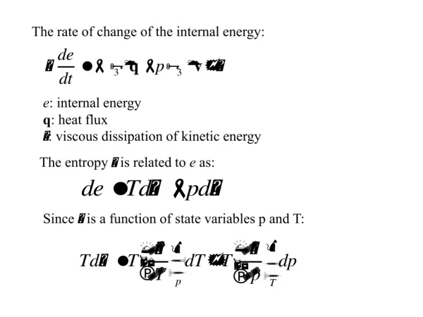 The rate of change of the internal energy: