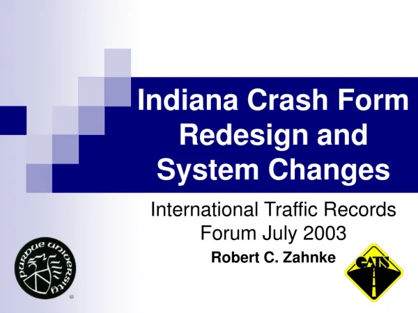 Indiana Crash Form Redesign and System Changes