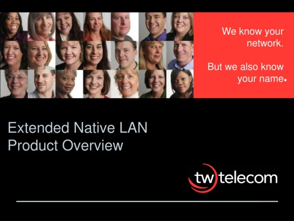 Extended Native LAN Product Overview