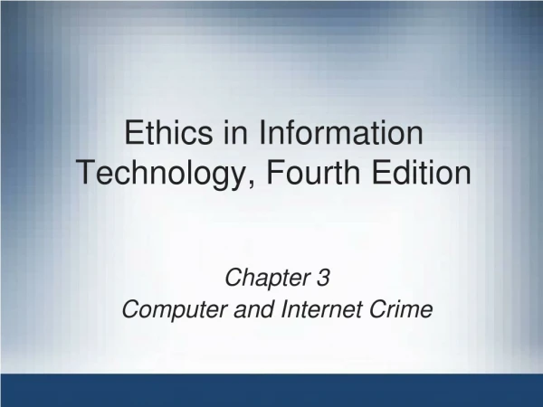 Ethics in Information Technology, Fourth Edition