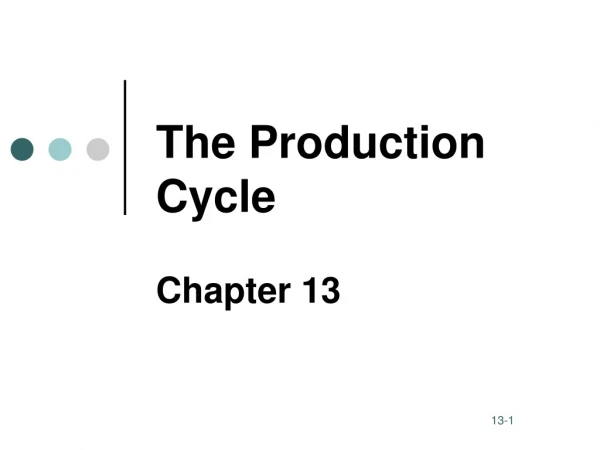 The Production Cycle