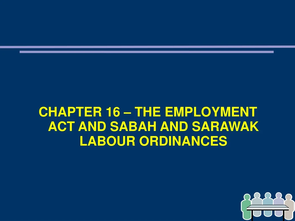chapter 16 the employment act and sabah