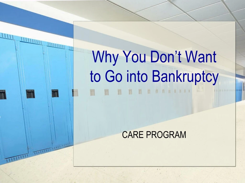 why you don t want to go into bankruptcy