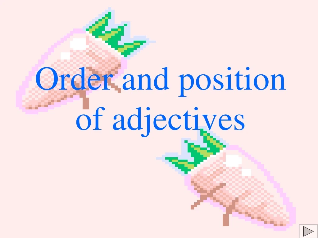 order and position of adjectives