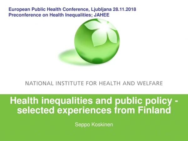 Health inequalities and public policy - selected experiences from Finland