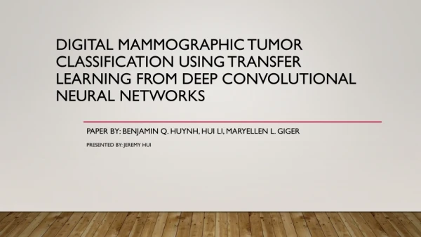 Paper by: Benjamin Q. Huynh, Hui Li, Maryellen L. Giger Presented by: Jeremy Hui