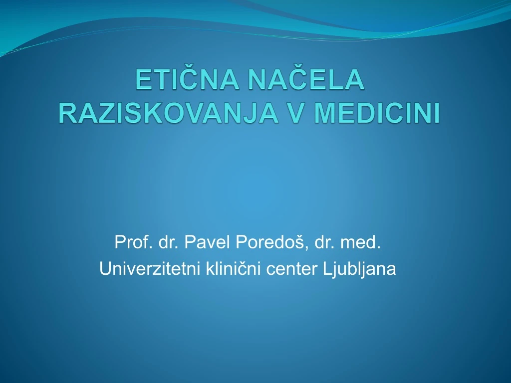 eti na na ela raziskovanja v medicini