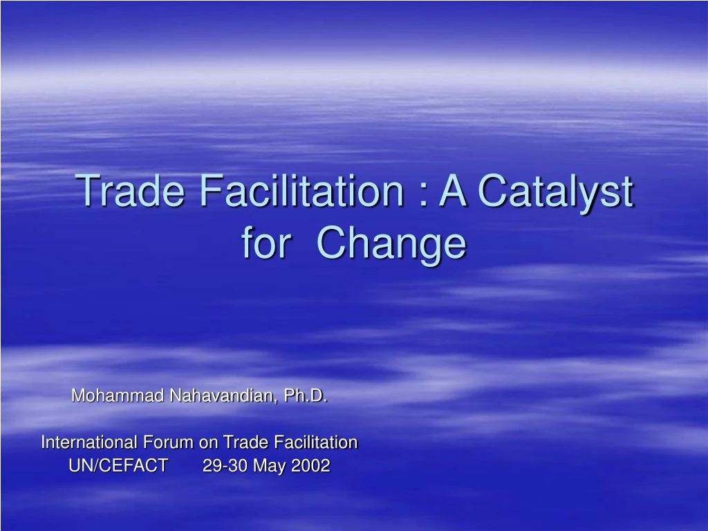 trade facilitation a catalyst for change