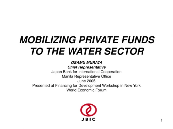 MOBILIZING PRIVATE FUNDS TO THE WATER SECTOR