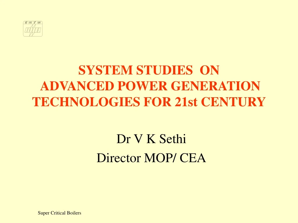 system studies on advanced power generation technologies for 21st century