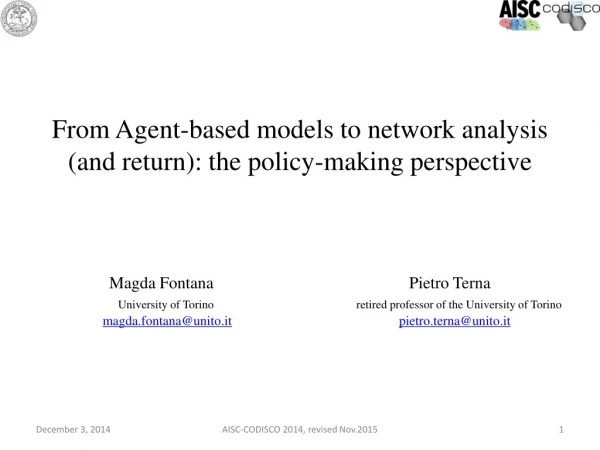 From Agent-based models to network analysis (and return): the policy-making perspective