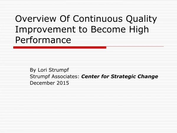 Overview Of Continuous Quality Improvement to Become High Performance