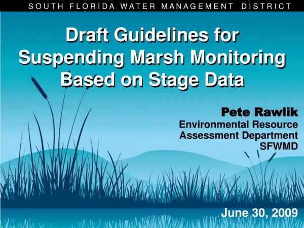 Draft Guidelines for  Suspending Marsh Monitoring  Based on Stage Data