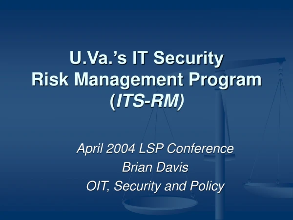 U.Va.’s IT Security Risk Management Program ( ITS-RM)