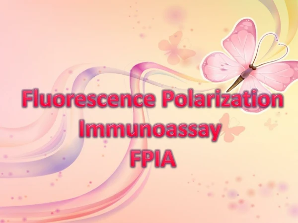 Fluorescence Polarization Immunoassay  FPIA