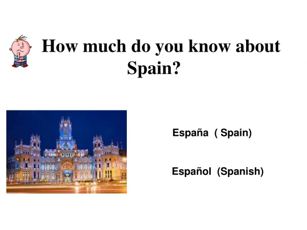 How much do you know about Spain?
