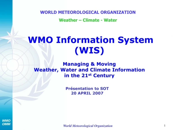 WORLD METEOROLOGICAL ORGANIZATION Weather – Climate - Water