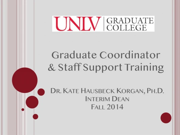 Dr. Kate  Hausbeck  Korgan, Ph.D. Interim Dean Fall 2014