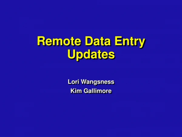 Remote Data Entry Updates
